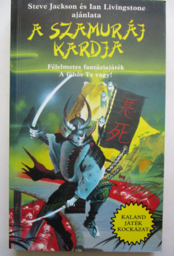 M. Smith; J. Thomson - A szamuráj kardja (Kaland Játék Kockázat)