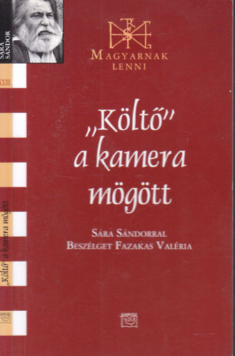 Fazekas Val�ria - "K�lt�" a kamera m�g�tt (dedik�lt)- S�ra S�ndorral besz�lget Fazekas Val�ria (Magyarnak lenni XXIII.)