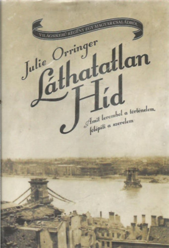 Julie Orringer - L�thatatlan h�d