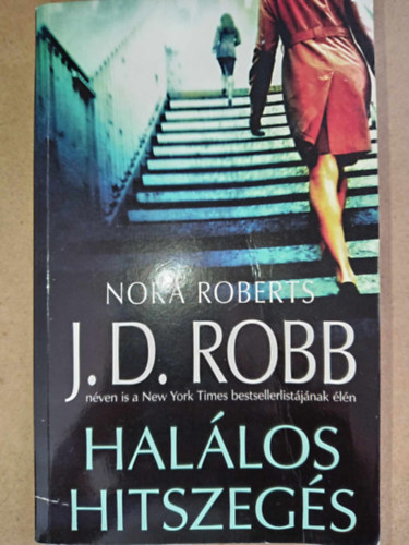 Kiss Tams  (ford.) J. D. Robb (Nora Roberts) - Hallos hitszegs (Treachery in Death) - Hallos-sorozat 32. ktet