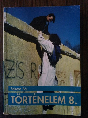 Fekete Pl - Trtnelem 8.