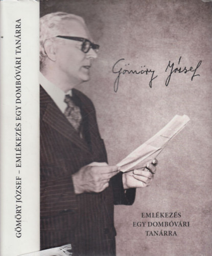 G�m�ry �rp�d  (szerk.) - G�m�ry J�zsef- Eml�kez�s egy domb�v�ri tan�rra (sz�mozott, dedik�lt)