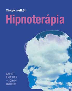 Janet-Butler, John Fricker - Hipnoterpia - Titkok nlkl