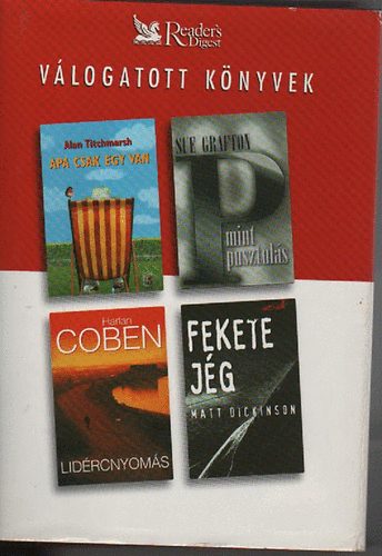 Grafton, Coben, Titchmarsh - Vlogatott knyvek - Apa csak egy van, P mint pusztuls, Lidrcnyoms