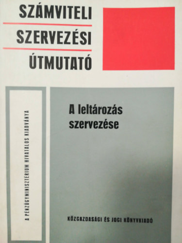 A leltározás szervezése - Számviteli szervezési útmutató