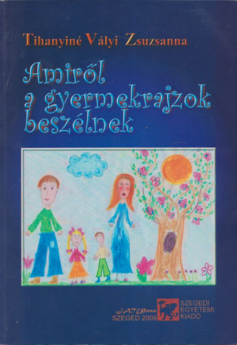 ; Tihanyin Dr. Vlyi Zsuzsanna - Amirl a gyermekrajzok beszlnek