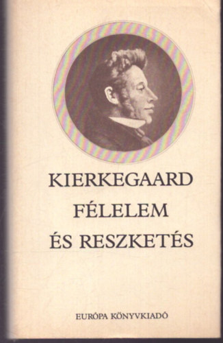 Kierkegaard - Félelem és reszketés