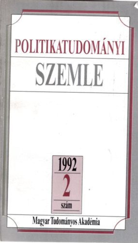 Szabó Márton (szerk), Szabó Máté Bozóki András (szerk.) - Politikatudományi szemle 1992/2. szám