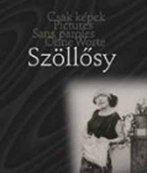 Szllsy Klmn - Szllsy: letkpek (magyar-angol-francia-nmet)