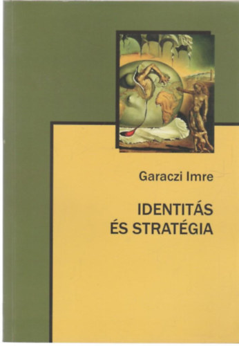 Garaczi Imre - Identit�s �s strat�gia