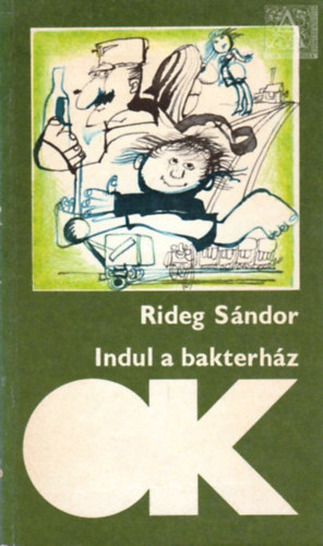 Rideg S�ndor - Indul a bakterh�z