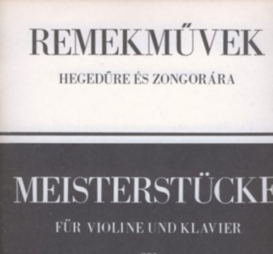 Remekmvek hegedre s zongorra / Meisterstcke fr Violine und Klavier II. ktet