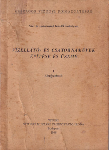 Szitkey L�szl� - V�zell�t�- �s csatornam�vek �p�t�se �s �zeme I.