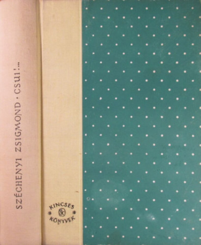 Széchenyi Zsigmond - Csui!... I-II.
