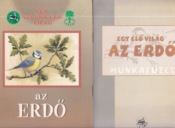 Az erd� + Az erd� munkaf�zet (ismeretterjeszt� f�zet, munkaf�zettel)