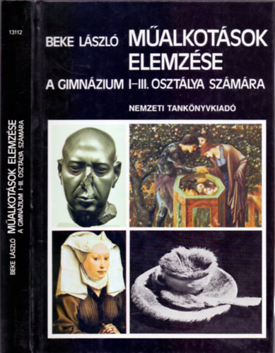 Beke L�szl� dr. - M�alkot�sok elemz�se a gimn�zium (I-III.) sz�m�ra
