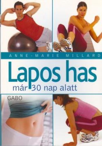 Anne-Marie Milard - Lapos has m�r 30 nap alatt