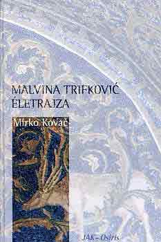 Mirko Kovac - Malvina Trifkovic letrajza