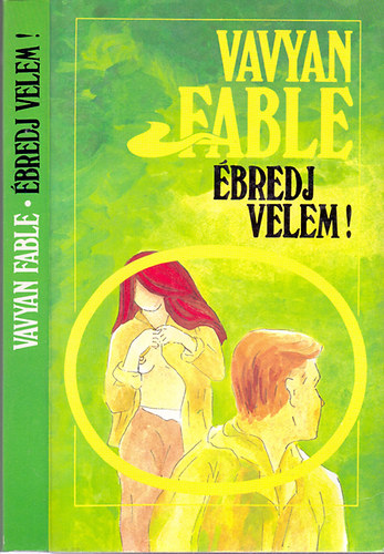 Vavyan Fable - Ébredj velem!  - 1 kiadás