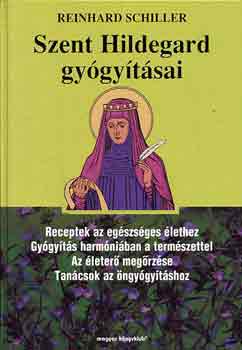Reinhard Schiller - Szent Hildegard gy�gy�t�sai