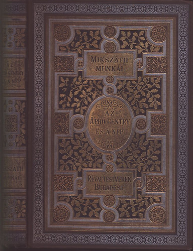Mikszth Klmn - Az apr gentry s a np (Mikszth Klmn munki)