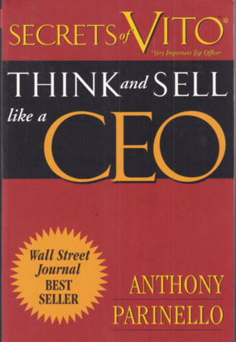 Anthony Parinello - Think and Sell like a CEO