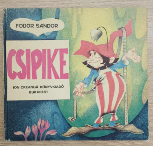 Fodor Sndor - Csipike (Rusz Livia rajzaival!)
