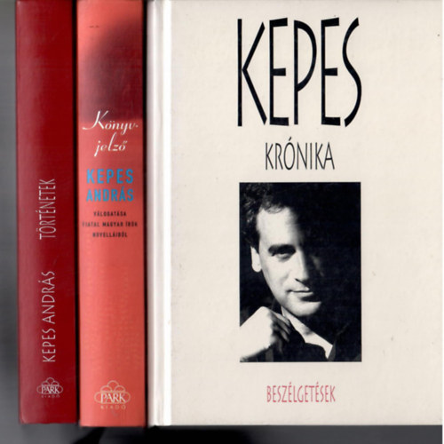 Kepes András - 3 db Kepes András könyv:Könyvjelző. Válogatás fiatal magyar írók novelláiból + Kepes Krónika.Történetek + Kepes Krónika. Beszélgetések.
