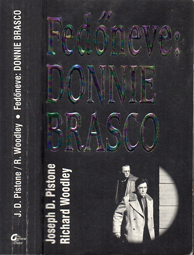 Joseph D. Pistone; Richard Woodley - Fed�neve: Donnie Brasco
