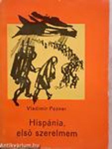 Vlagyimir Pozner - Hispánia, első szerelmem