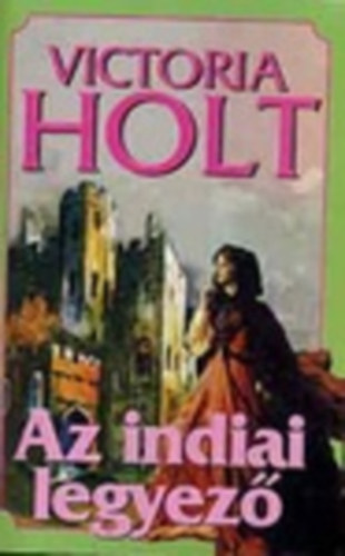 Vctoria Holt - Az indiai legyez�