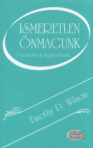 Timothy D. Wilson - Ismeretlen nmagunk