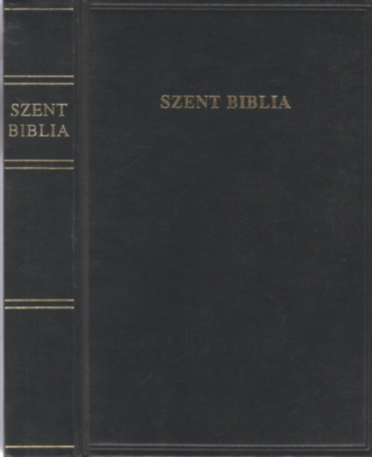 K�roli G�sp�r ford. - Szent Biblia, azaz: Istenek � �s �jtestamentom�ban foglaltatott eg�sz