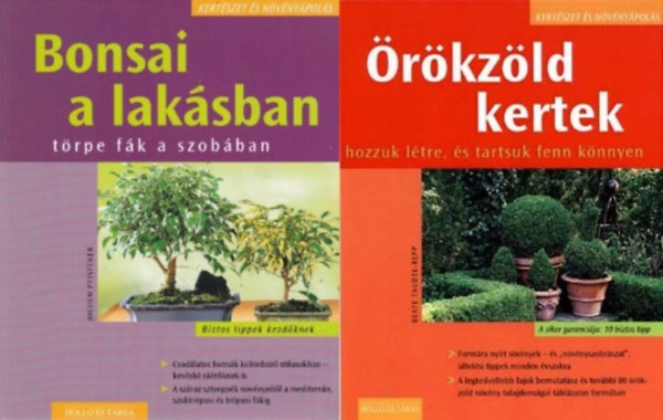 Beate Taudte-Repp, Jochen Pfisterer - 2 db knyv a Kertszet s nvnypols sorozatbl: rkzld kertek - Hozzuk ltre, s tartsuk fenn knnyen + Bonsai a laksban - Trpe fk a szobban