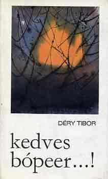 D�ry Tibor - Kedves b�peer...!