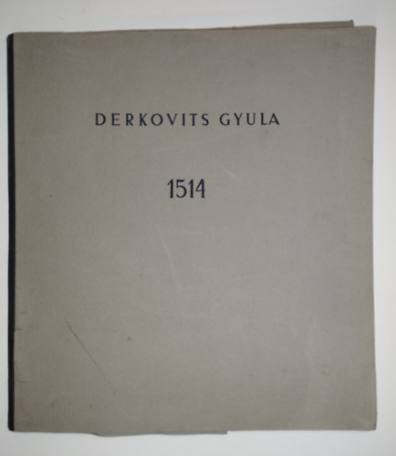 Derkovits Gyula 1514 11 t. (klnll fametszetek, mappban) Derkovits Gyula fametszetei 35  38 cm.