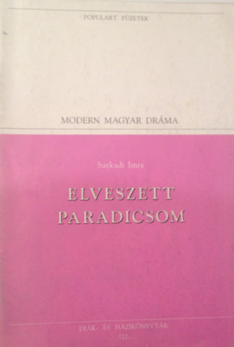 Sarkadi Imre - Elveszett paradicsony (Populart Fzetek)