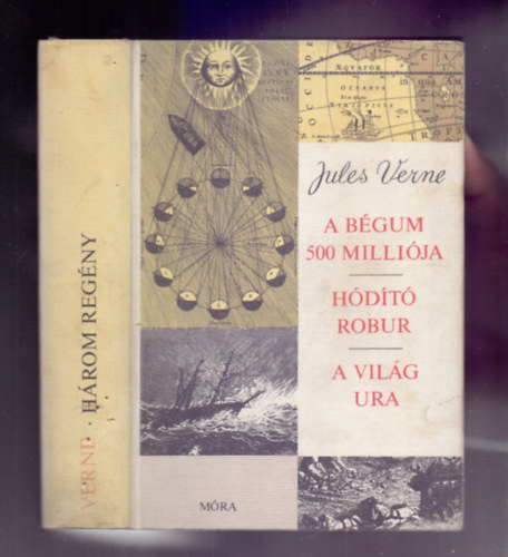 Jules Verne - A Bgum 500 millija - Hdt Robur - A vilg ura (Hrom regny)