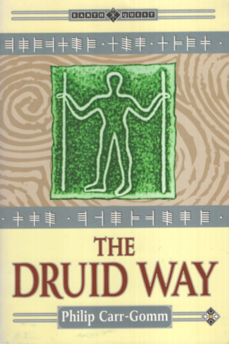 Philip Carr-Gomm - The Druid Way - A Journey Through an Ancient Landscape