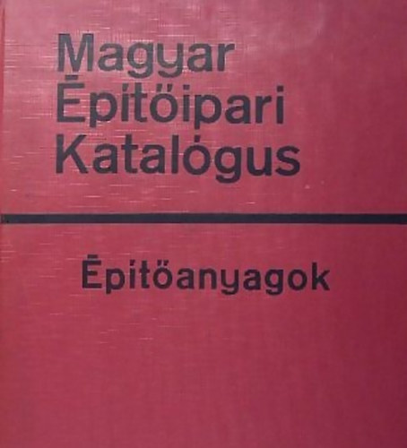 Ndas Zoltn - Magyar ptipari Katalgus - ptanyagok 3/6/2 - Manyagok s manyag szerkezetek III.