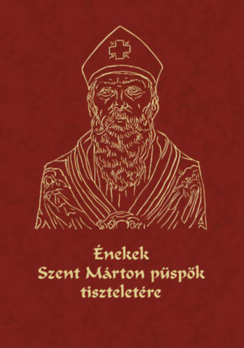 �nekek Szent M�rton p�sp�k tisztelet�re