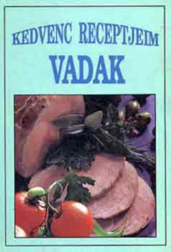 Nincs felt�ntetve - Kedvenc receptjeim gomb�val + Kedvenc receptjeim vadak