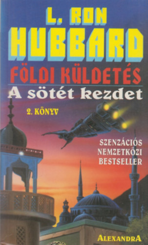 L. Ron Hubbard - Földi küldetés 2. könyv - A sötét kezdet