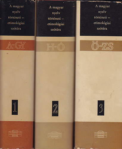Benk�-Kiss-Papp - A magyar nyelv t�rt�neti-etimol�giai sz�t�ra I-III.