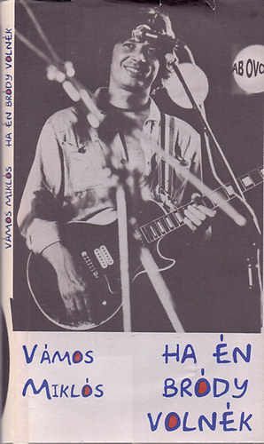 Vmos Mikls - Ha n Brdy volnk (Portrszer valloms - vallomsszer portr)