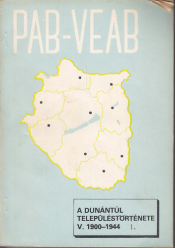 Farkas Gbor  (szerk.) - A Dunntl teleplstrtnete V. 1900-1944 I-II.