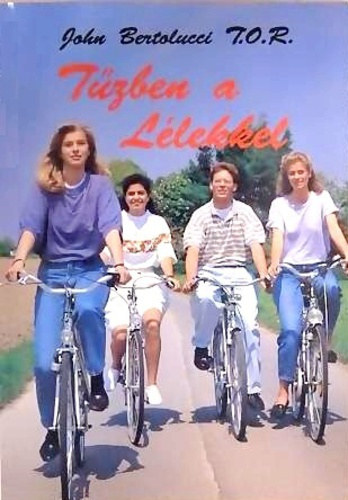 John Bertolucci - T�zben a l�lekkel (Egy katolikus pap lelki meg�jul�s�nak t�rt�nete)