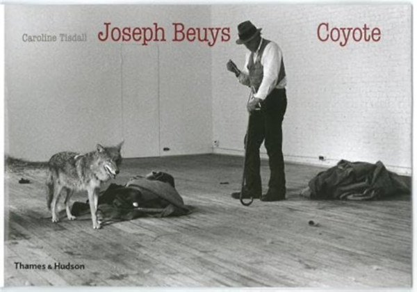 Caroline Tisdall - Joseph Beuys Coyote