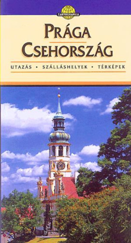 Horv�th Tibor - Pr�ga-Csehorsz�g (Cartographia)