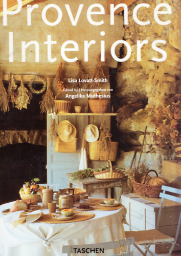 Lisa Lovatt-Smith - Provence interiors (Taschen)